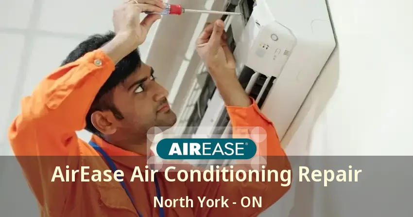 AirEase Air Conditioning Repair North York - ON