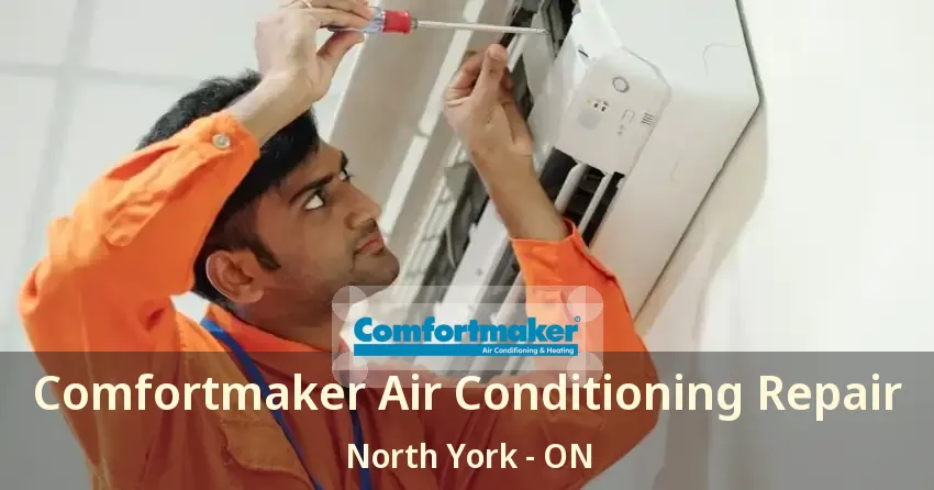 Comfortmaker Air Conditioning Repair North York - ON