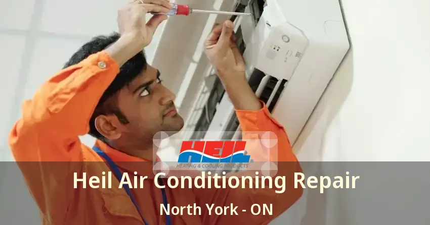 Heil Air Conditioning Repair North York - ON