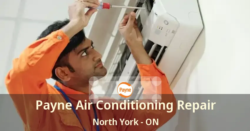 Payne Air Conditioning Repair North York - ON