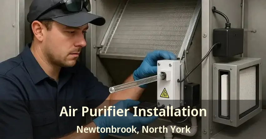 Air Purifier Installation Newtonbrook, North York - ON