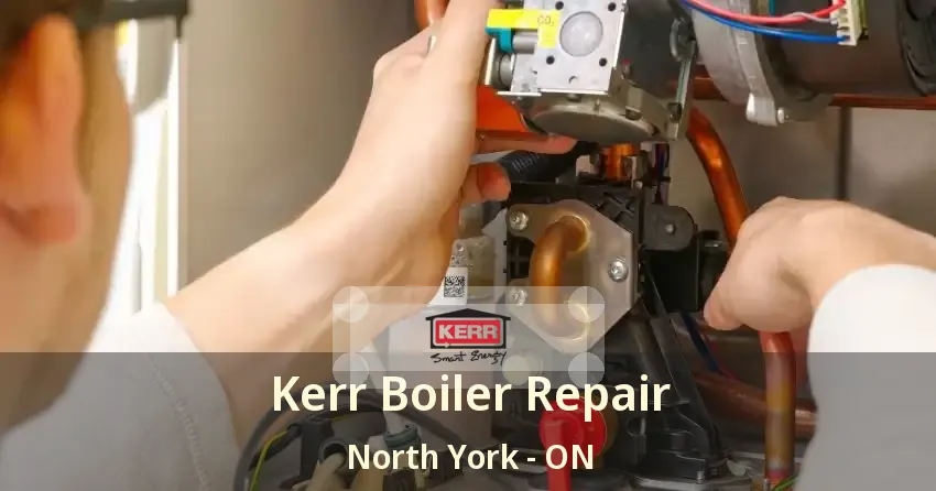 Kerr Boiler Repair North York - ON