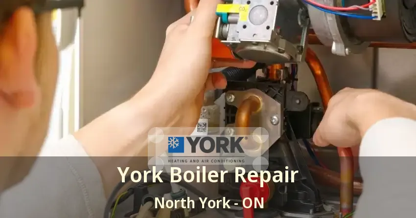 York Boiler Repair North York - ON