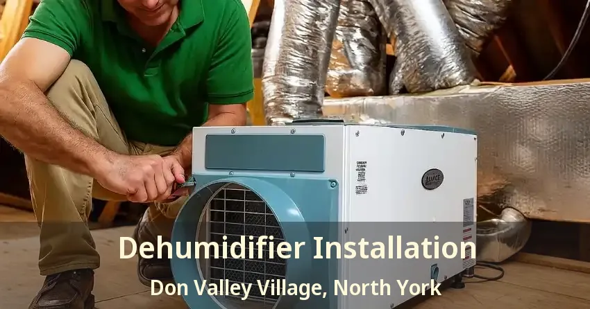 Dehumidifier Installation Don Valley Village, North York - ON