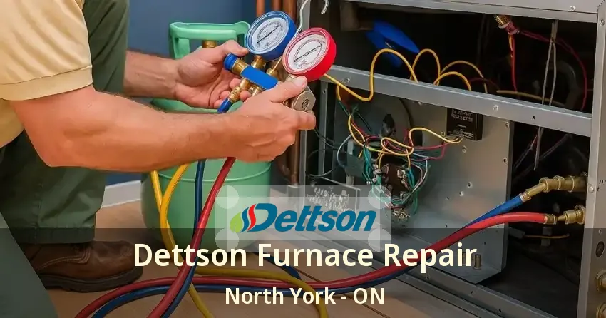 Dettson Furnace Repair North York - ON