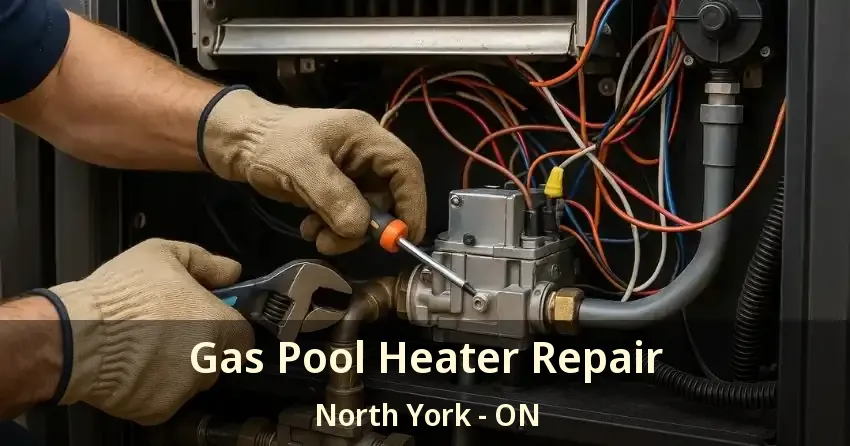 Gas Pool Heater Repair North York - ON