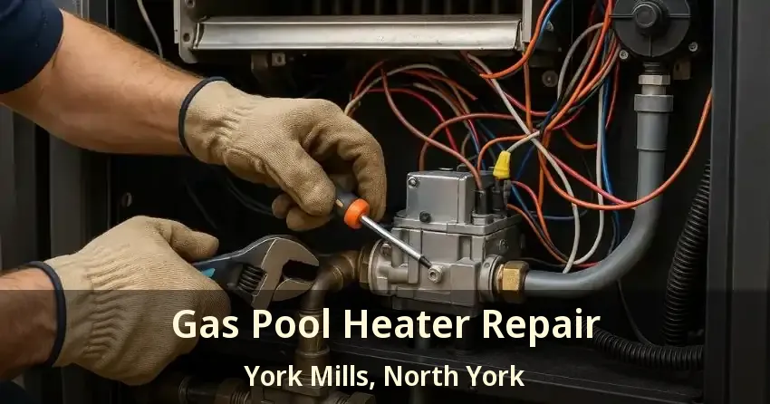 Gas Pool Heater Repair York Mills, North York - ON