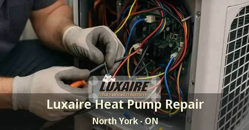 Luxaire Heat Pump Repair North York - ON