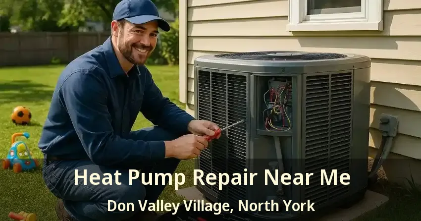 Heat Pump Repair Near Me Don Valley Village, North York - ON