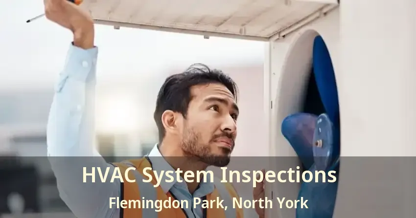 HVAC System Inspections Flemingdon Park, North York - ON