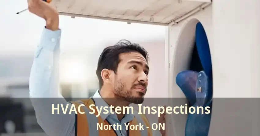 HVAC System Inspections North York - ON
