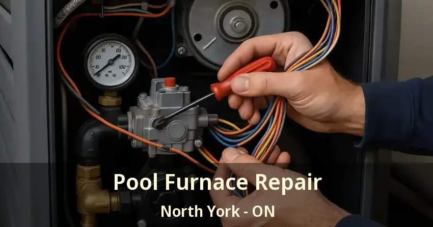 Pool Furnace Repair North York - ON