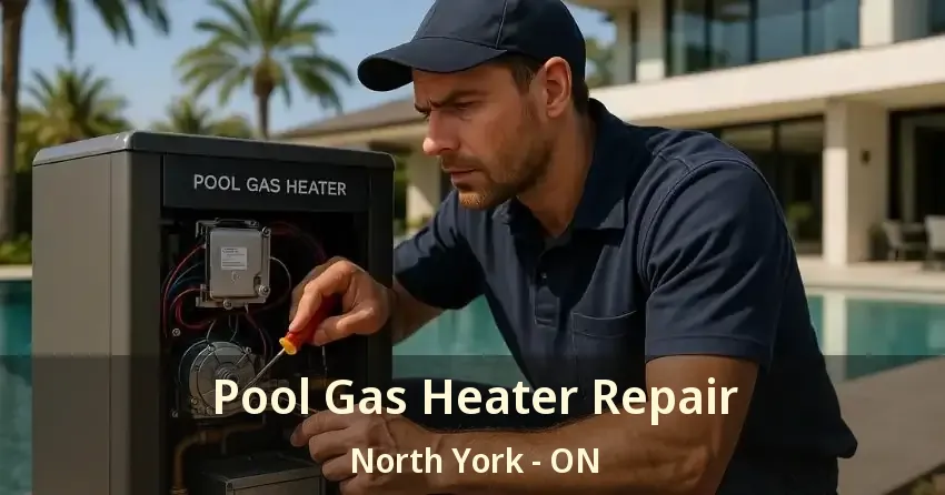Pool Gas Heater Repair North York - ON