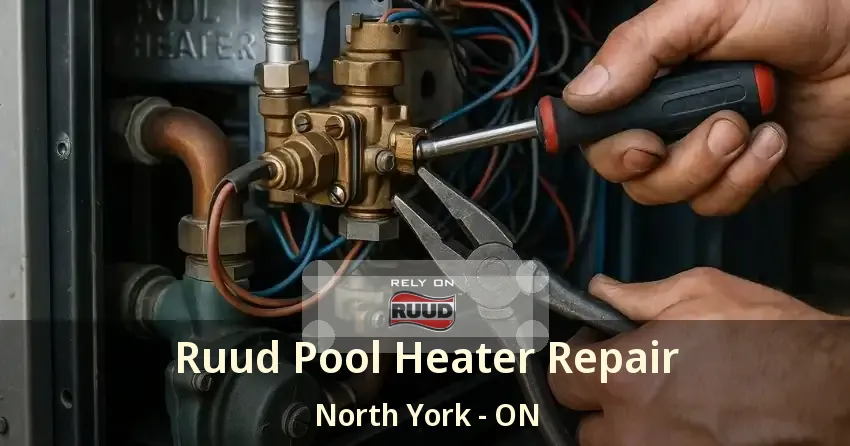 Ruud Pool Heater Repair North York - ON