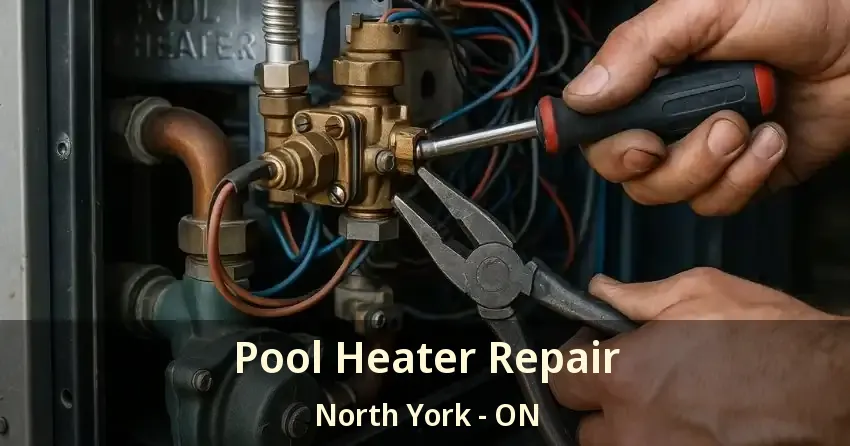 Pool Heater Repair North York - ON