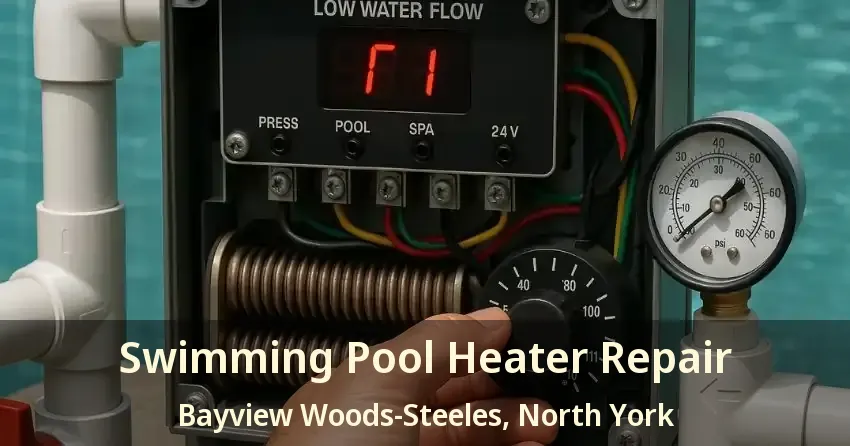 Swimming Pool Heater Repair Bayview Woods-Steeles, North York - ON