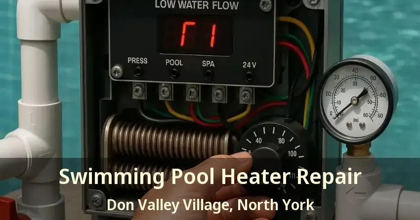 Swimming Pool Heater Repair Don Valley Village, North York - ON