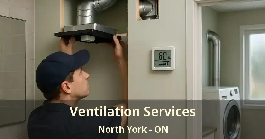 Ventilation Services North York - ON